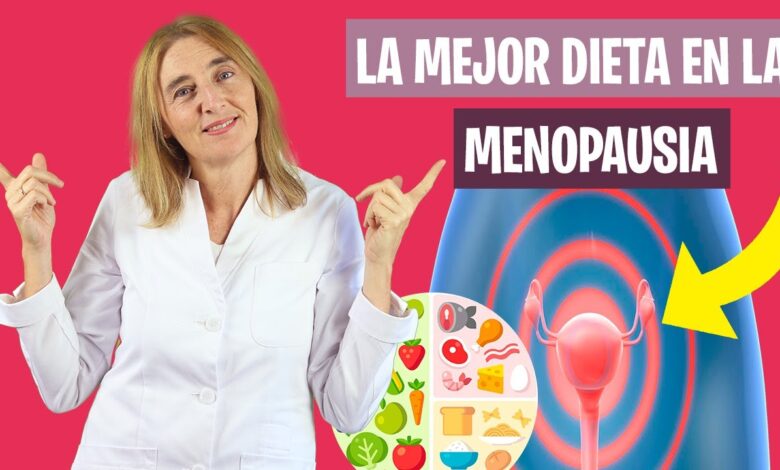¿Puede la dieta afectar la menopausia? | Dieta para mejorar la menopausia | Nutrición y dieta